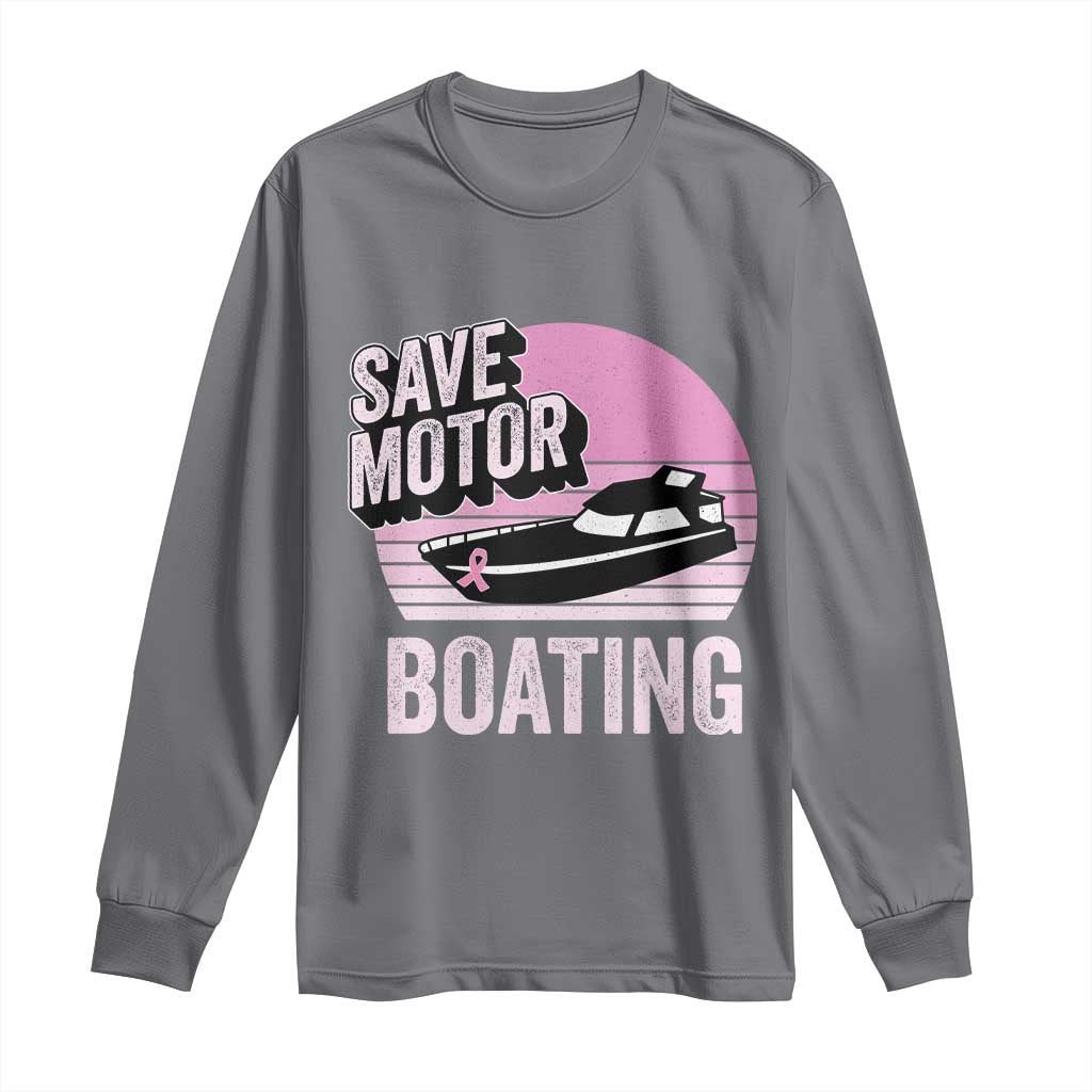 Funny Save Motor Boating Long Sleeve Shirt Breast Cancer Pink Ribbon - Wonder Print Shop