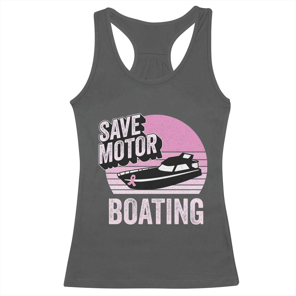 Funny Save Motor Boating Racerback Tank Top Breast Cancer Pink Ribbon - Wonder Print Shop