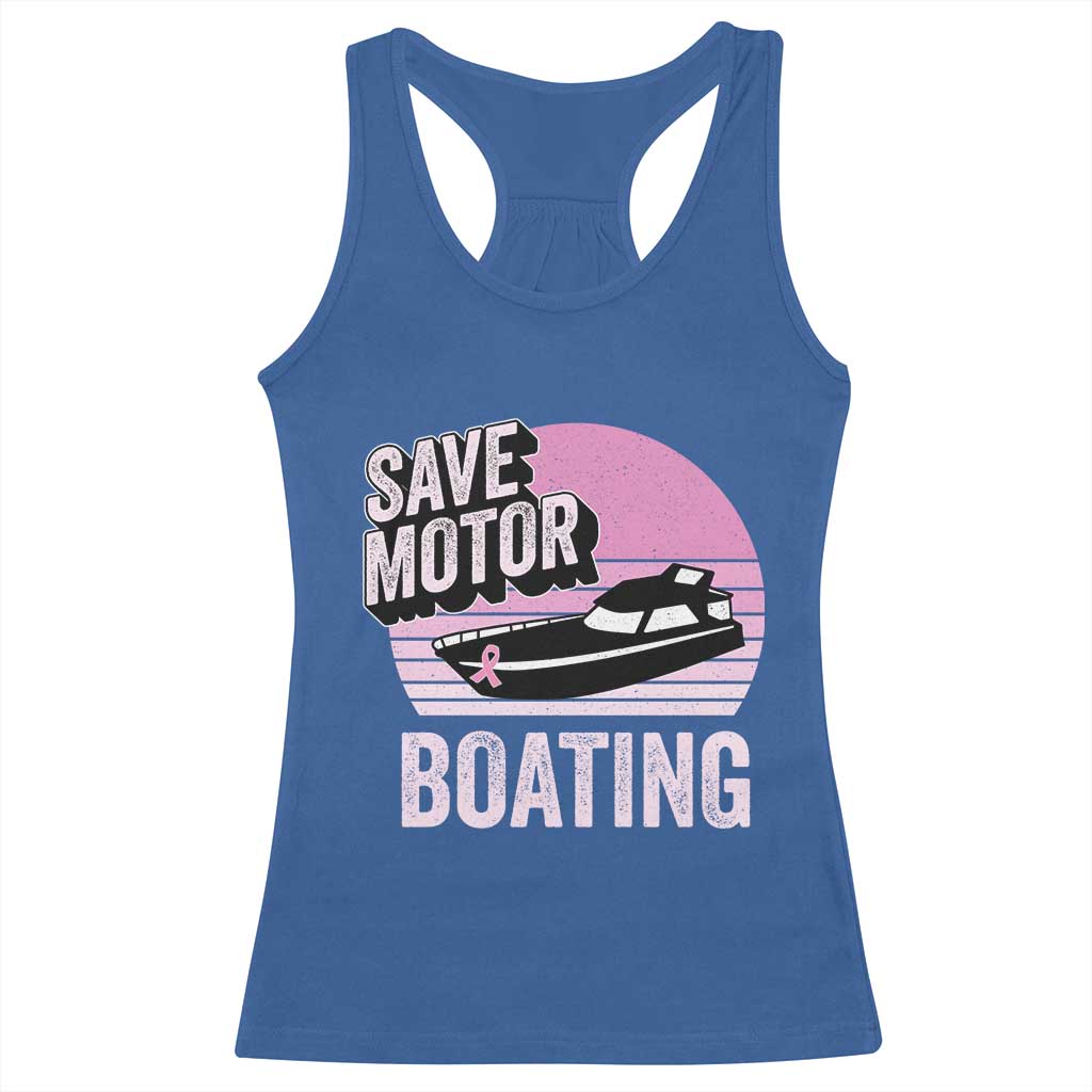Funny Save Motor Boating Racerback Tank Top Breast Cancer Pink Ribbon - Wonder Print Shop