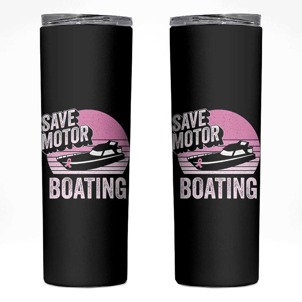 Funny Save Motor Boating Skinny Tumbler Breast Cancer Pink Ribbon - Wonder Print Shop