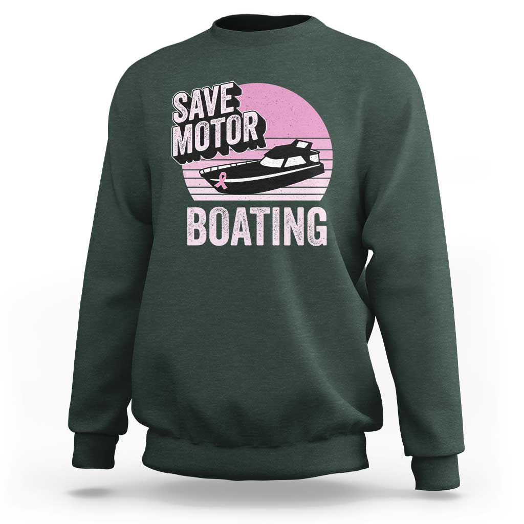 Funny Save Motor Boating Sweatshirt Breast Cancer Pink Ribbon - Wonder Print Shop