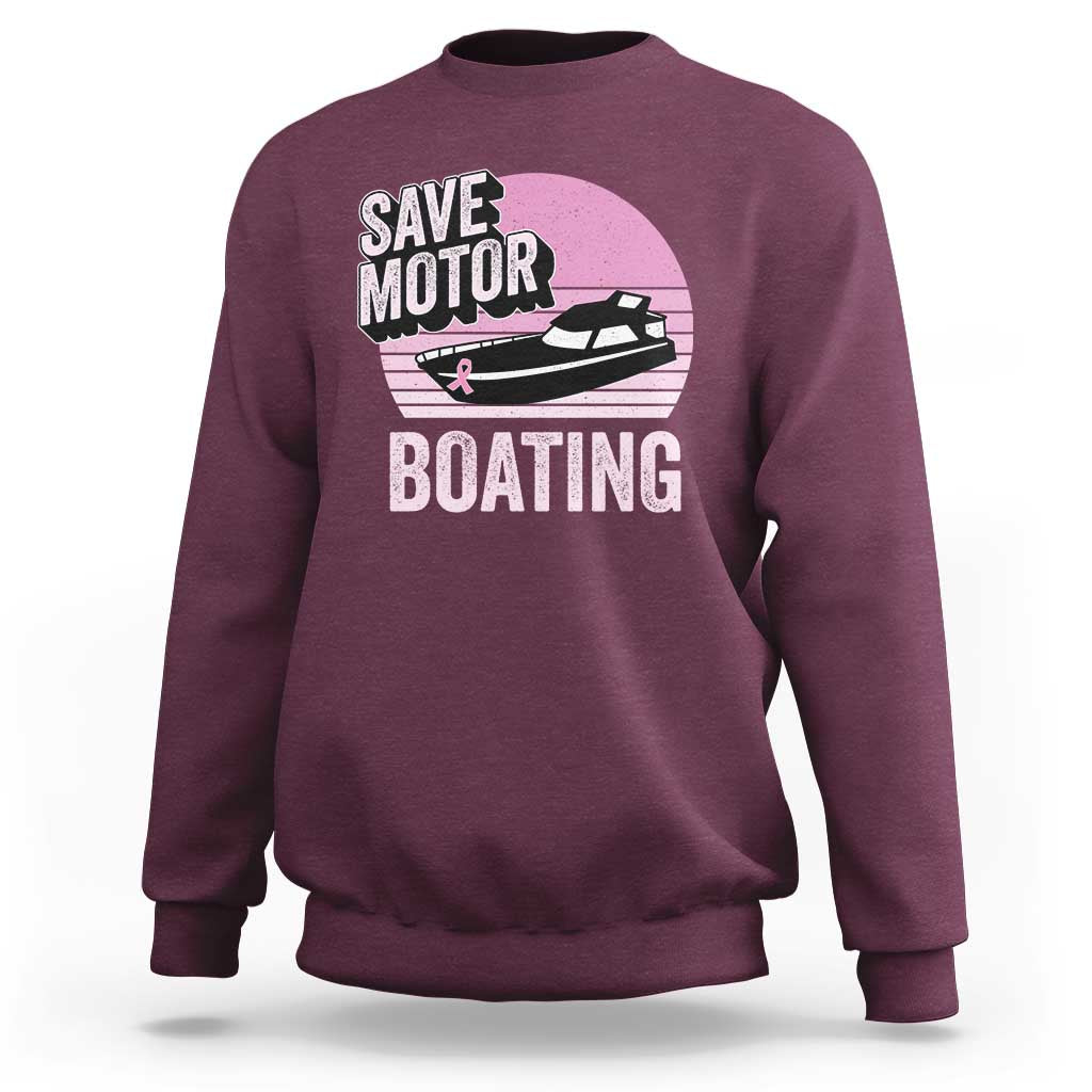 Funny Save Motor Boating Sweatshirt Breast Cancer Pink Ribbon - Wonder Print Shop