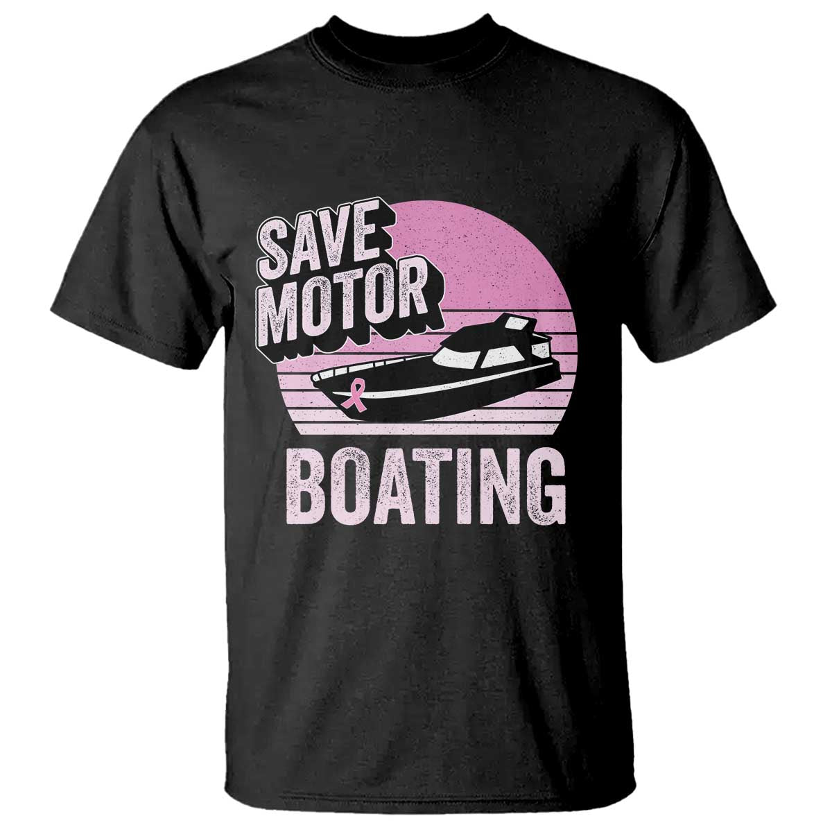 Funny Save Motor Boating T Shirt Breast Cancer Pink Ribbon - Wonder Print Shop