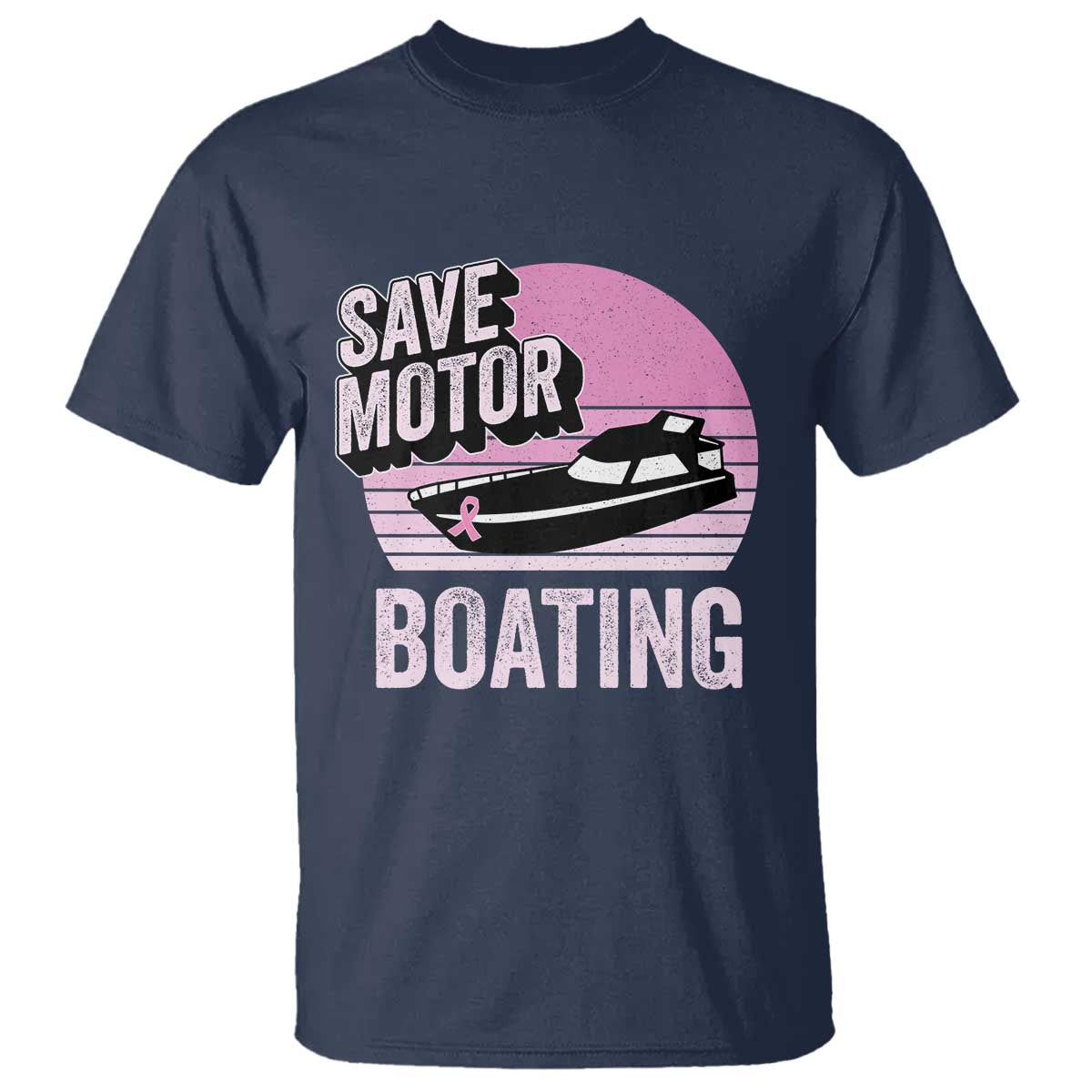 Funny Save Motor Boating T Shirt Breast Cancer Pink Ribbon - Wonder Print Shop