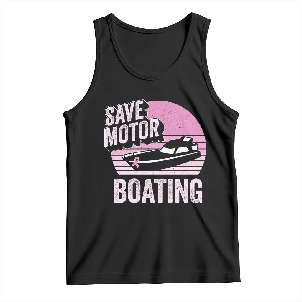 Funny Save Motor Boating Tank Top Breast Cancer Pink Ribbon - Wonder Print Shop