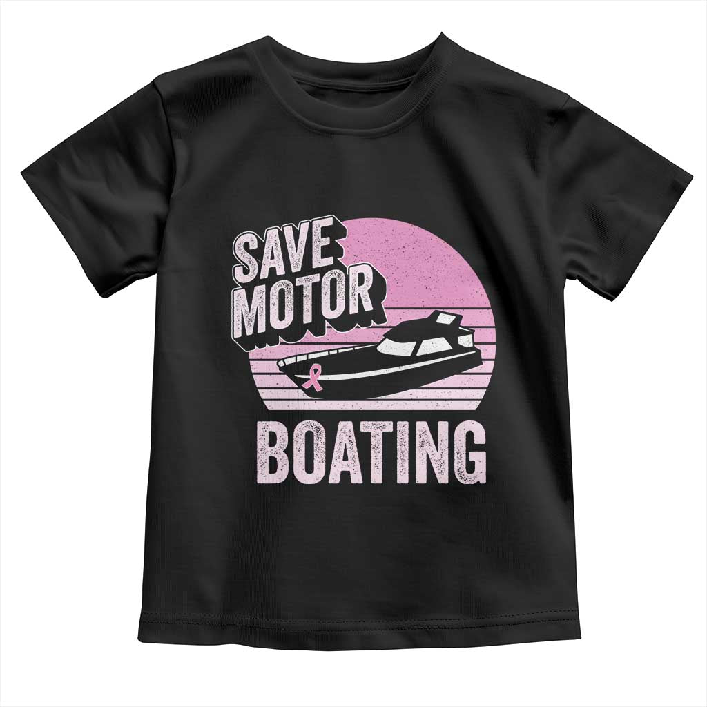 Funny Save Motor Boating Toddler T Shirt Breast Cancer Pink Ribbon - Wonder Print Shop