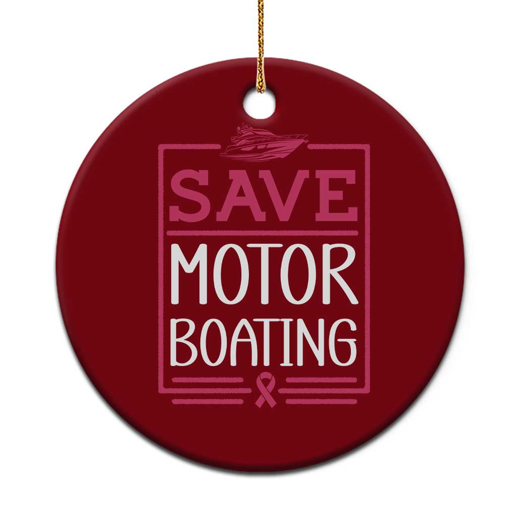 Funny Save Motor Boating Ceramic Ornament Beat Breast Cancer Pink Ribbon - Wonder Print Shop
