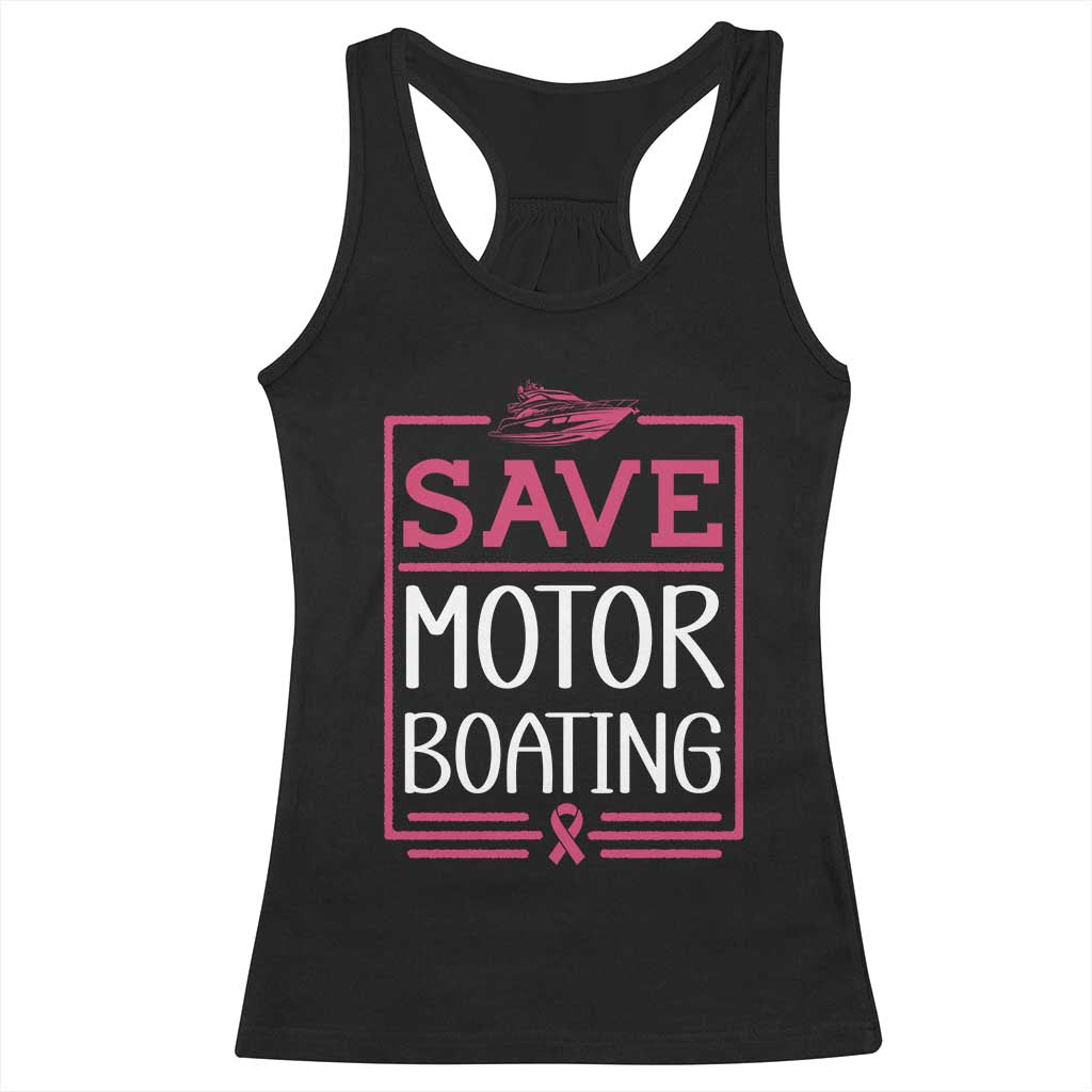 Funny Save Motor Boating Racerback Tank Top Beat Breast Cancer Pink Ribbon - Wonder Print Shop