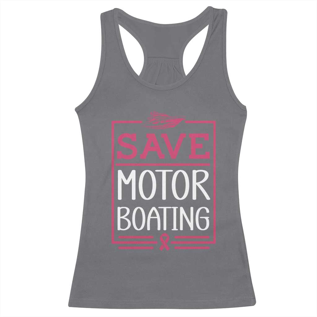 Funny Save Motor Boating Racerback Tank Top Beat Breast Cancer Pink Ribbon - Wonder Print Shop