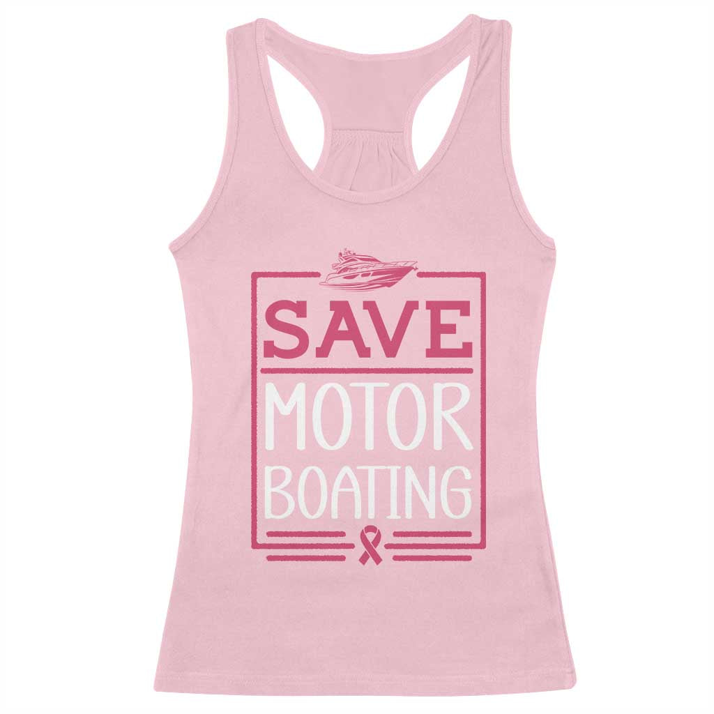 Funny Save Motor Boating Racerback Tank Top Beat Breast Cancer Pink Ribbon - Wonder Print Shop