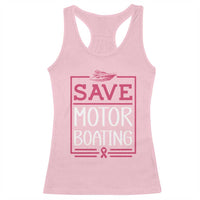 Funny Save Motor Boating Racerback Tank Top Beat Breast Cancer Pink Ribbon - Wonder Print Shop