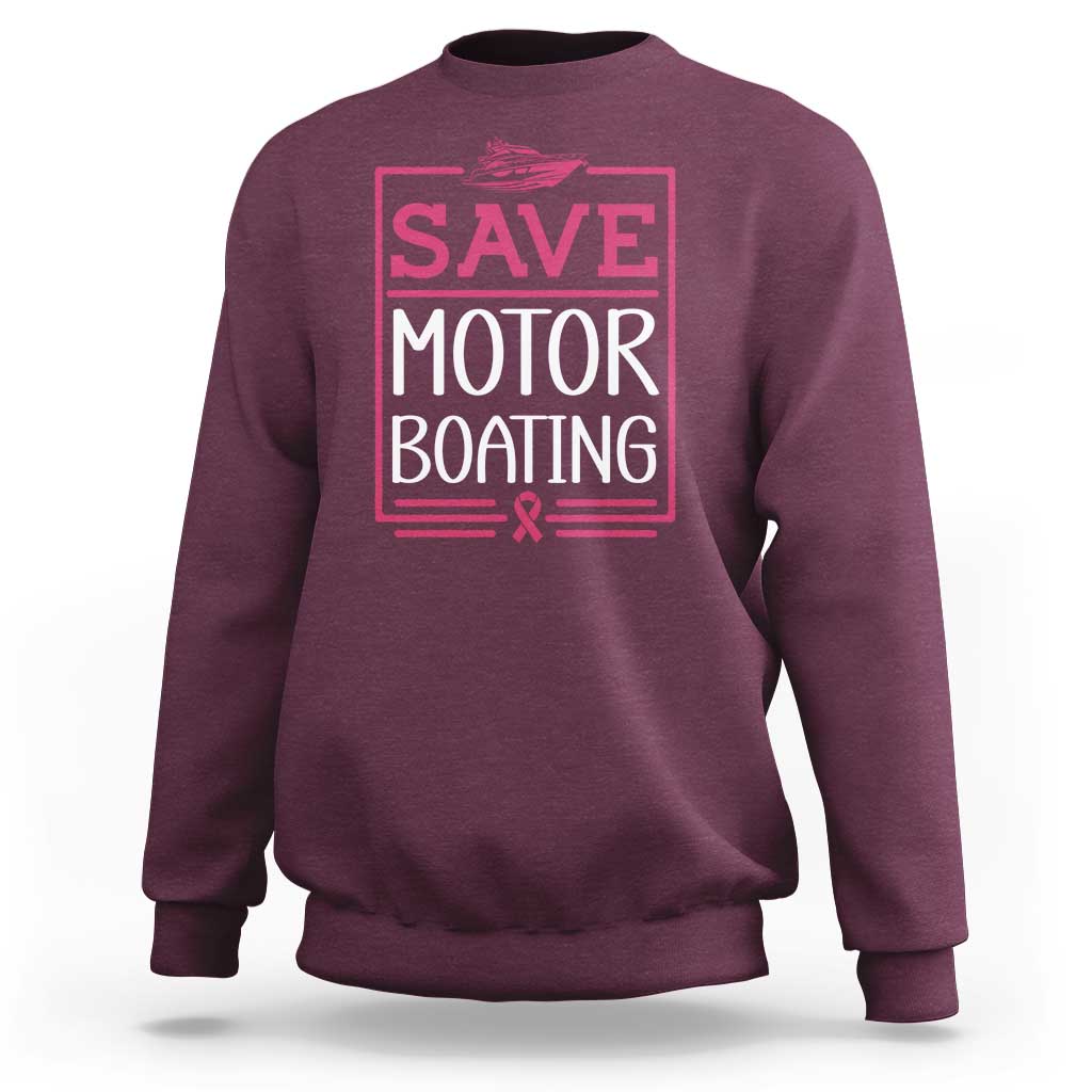 Funny Save Motor Boating Sweatshirt Beat Breast Cancer Pink Ribbon - Wonder Print Shop