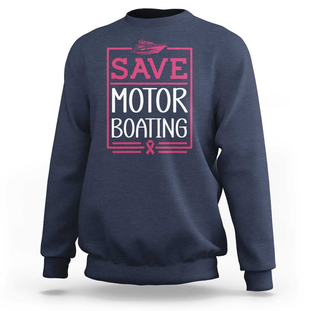 Funny Save Motor Boating Sweatshirt Beat Breast Cancer Pink Ribbon - Wonder Print Shop