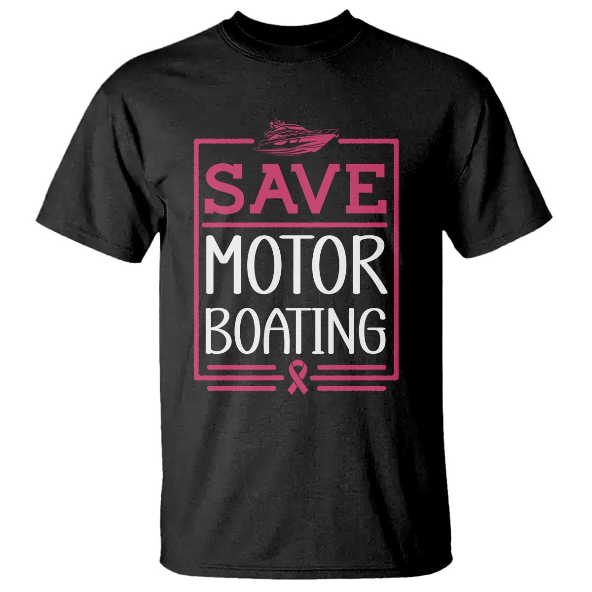 Funny Save Motor Boating T Shirt Beat Breast Cancer Pink Ribbon - Wonder Print Shop