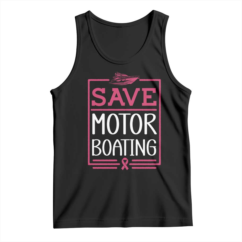 Funny Save Motor Boating Tank Top Beat Breast Cancer Pink Ribbon - Wonder Print Shop