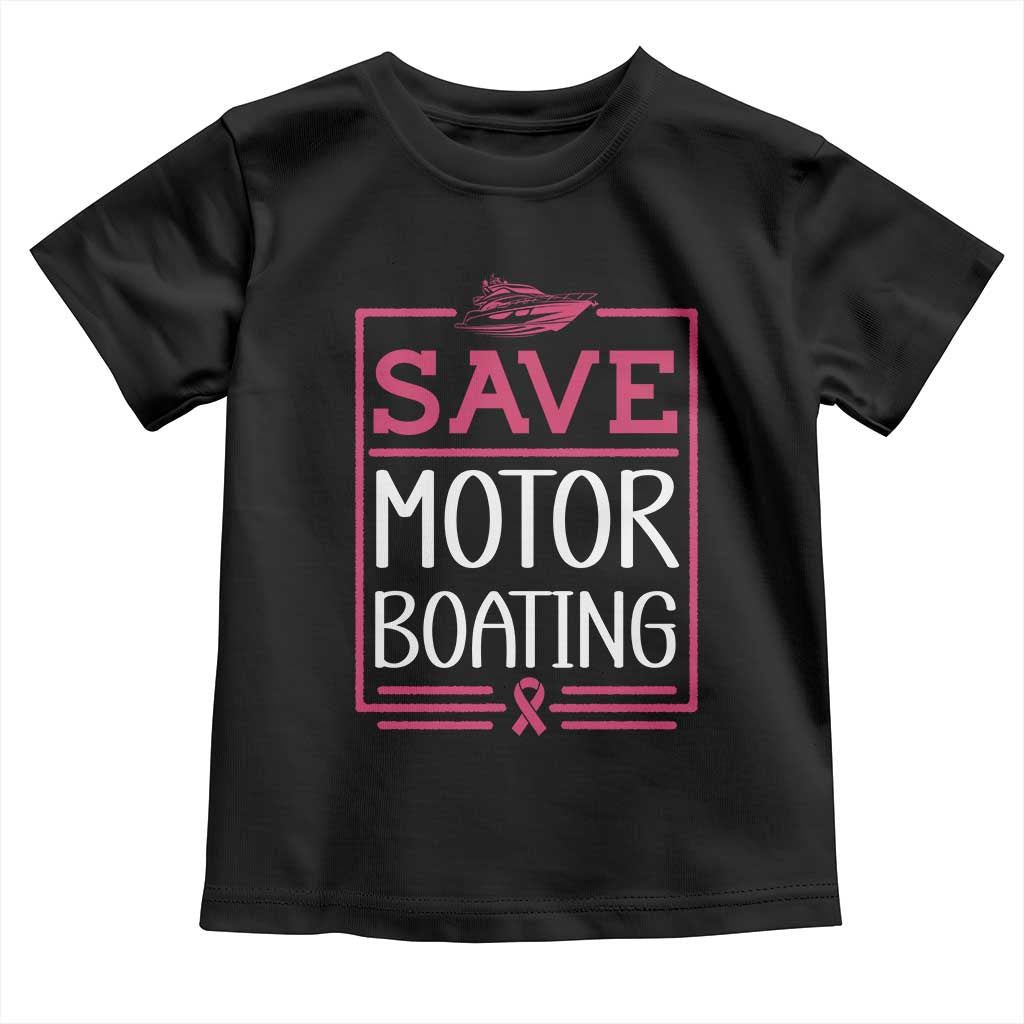 Funny Save Motor Boating Toddler T Shirt Beat Breast Cancer Pink Ribbon - Wonder Print Shop