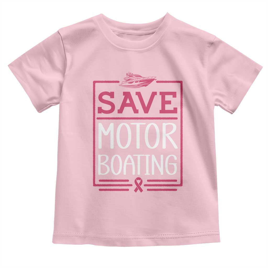 Funny Save Motor Boating Toddler T Shirt Beat Breast Cancer Pink Ribbon - Wonder Print Shop