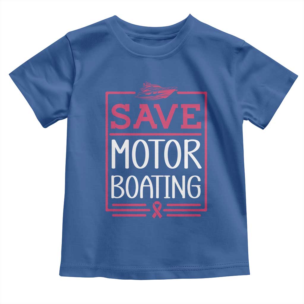 Funny Save Motor Boating Toddler T Shirt Beat Breast Cancer Pink Ribbon - Wonder Print Shop