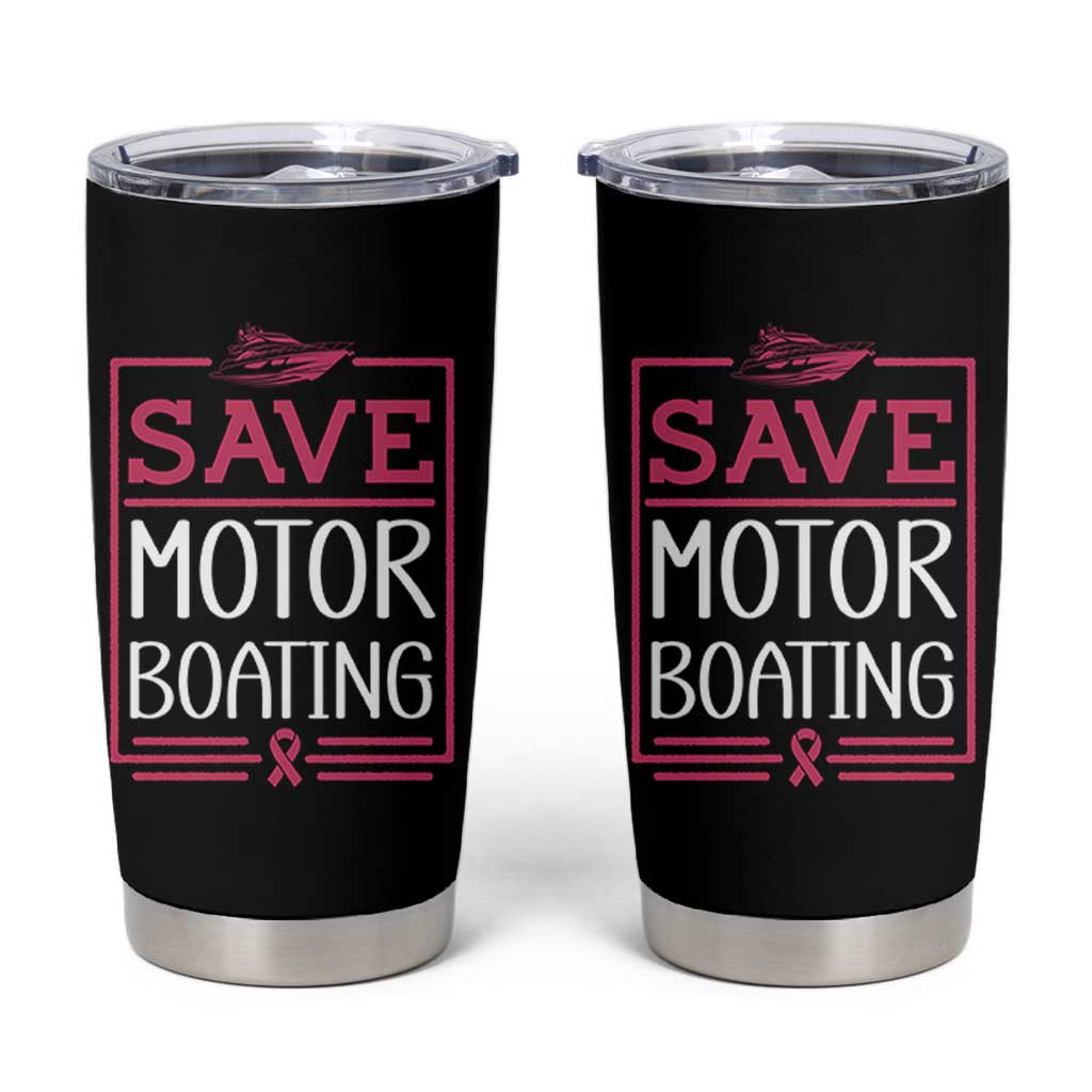 Funny Save Motor Boating Tumbler Cup Beat Breast Cancer Pink Ribbon - Wonder Print Shop