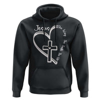 Jesus The Way The Truth The Life Hoodie Christian Cross With Heart - Wonder Print Shop