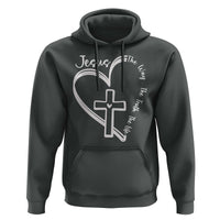 Jesus The Way The Truth The Life Hoodie Christian Cross With Heart - Wonder Print Shop