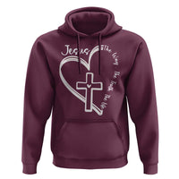 Jesus The Way The Truth The Life Hoodie Christian Cross With Heart - Wonder Print Shop