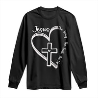 Jesus The Way The Truth The Life Long Sleeve Shirt Christian Cross With Heart - Wonder Print Shop