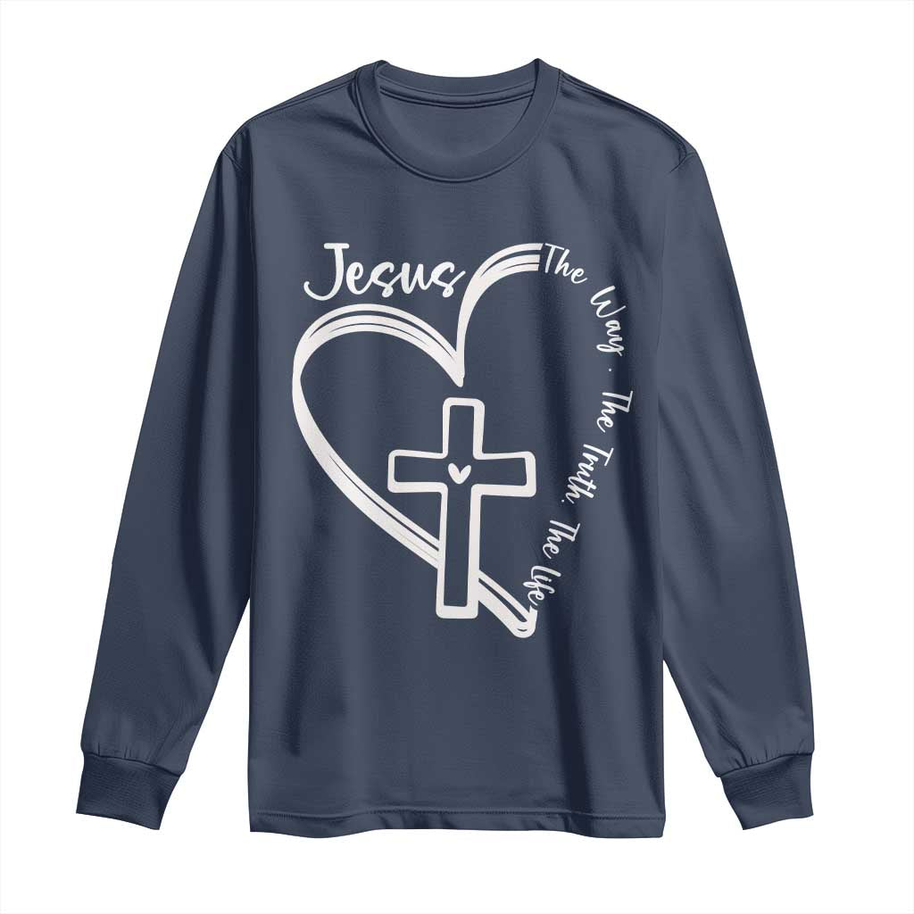 Jesus The Way The Truth The Life Long Sleeve Shirt Christian Cross With Heart - Wonder Print Shop