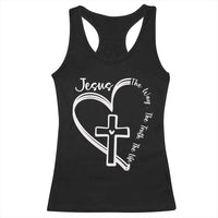 Jesus The Way The Truth The Life Racerback Tank Top Christian Cross With Heart - Wonder Print Shop