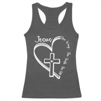 Jesus The Way The Truth The Life Racerback Tank Top Christian Cross With Heart - Wonder Print Shop