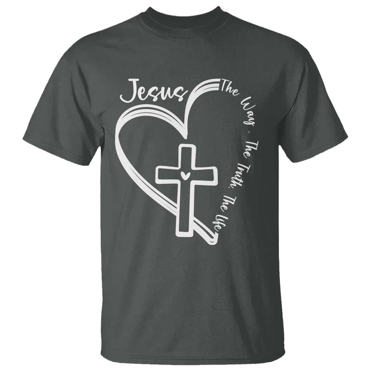 Jesus The Way The Truth The Life T Shirt Christian Cross With Heart - Wonder Print Shop