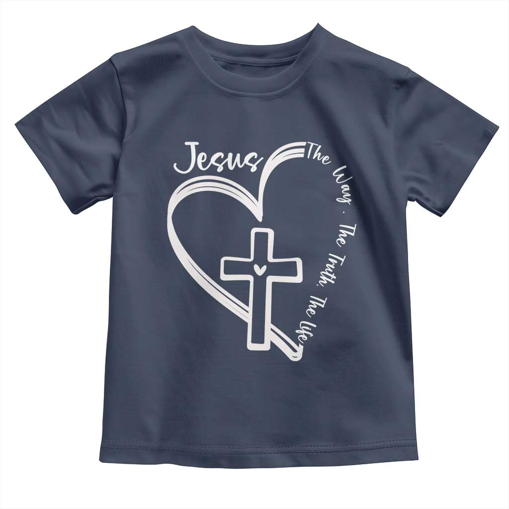 Jesus The Way The Truth The Life Toddler T Shirt Christian Cross With Heart - Wonder Print Shop