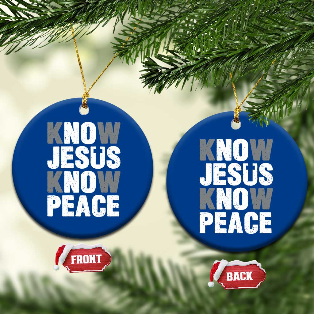 Christian Know Jesus Know Peace Ceramic Ornament Religion God Church Bible - Wonder Print Shop
