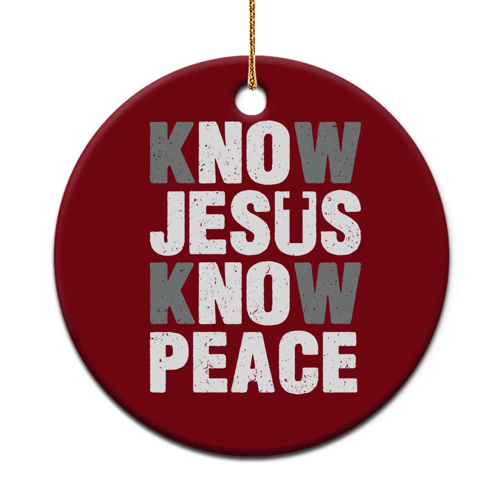 Christian Know Jesus Know Peace Ceramic Ornament Religion God Church Bible - Wonder Print Shop