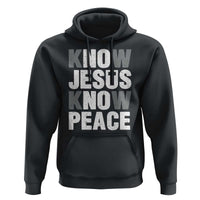 Christian Know Jesus Know Peace Hoodie Religion God Church Bible - Wonder Print Shop
