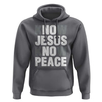 Christian Know Jesus Know Peace Hoodie Religion God Church Bible - Wonder Print Shop