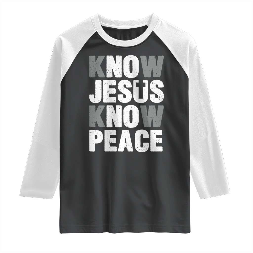 Christian Know Jesus Know Peace Raglan Shirt Religion God Church Bible - Wonder Print Shop