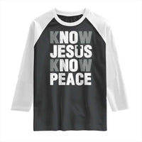 Christian Know Jesus Know Peace Raglan Shirt Religion God Church Bible - Wonder Print Shop