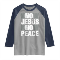 Christian Know Jesus Know Peace Raglan Shirt Religion God Church Bible - Wonder Print Shop
