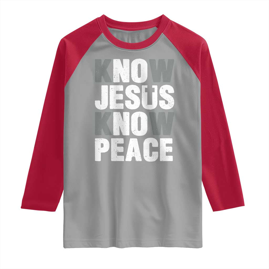 Christian Know Jesus Know Peace Raglan Shirt Religion God Church Bible - Wonder Print Shop