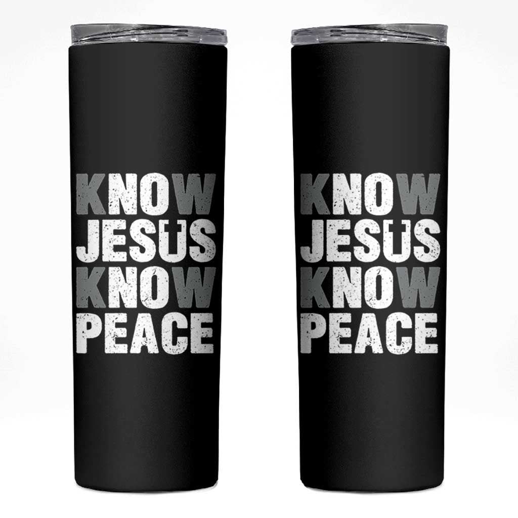 Christian Know Jesus Know Peace Skinny Tumbler Religion God Church Bible - Wonder Print Shop