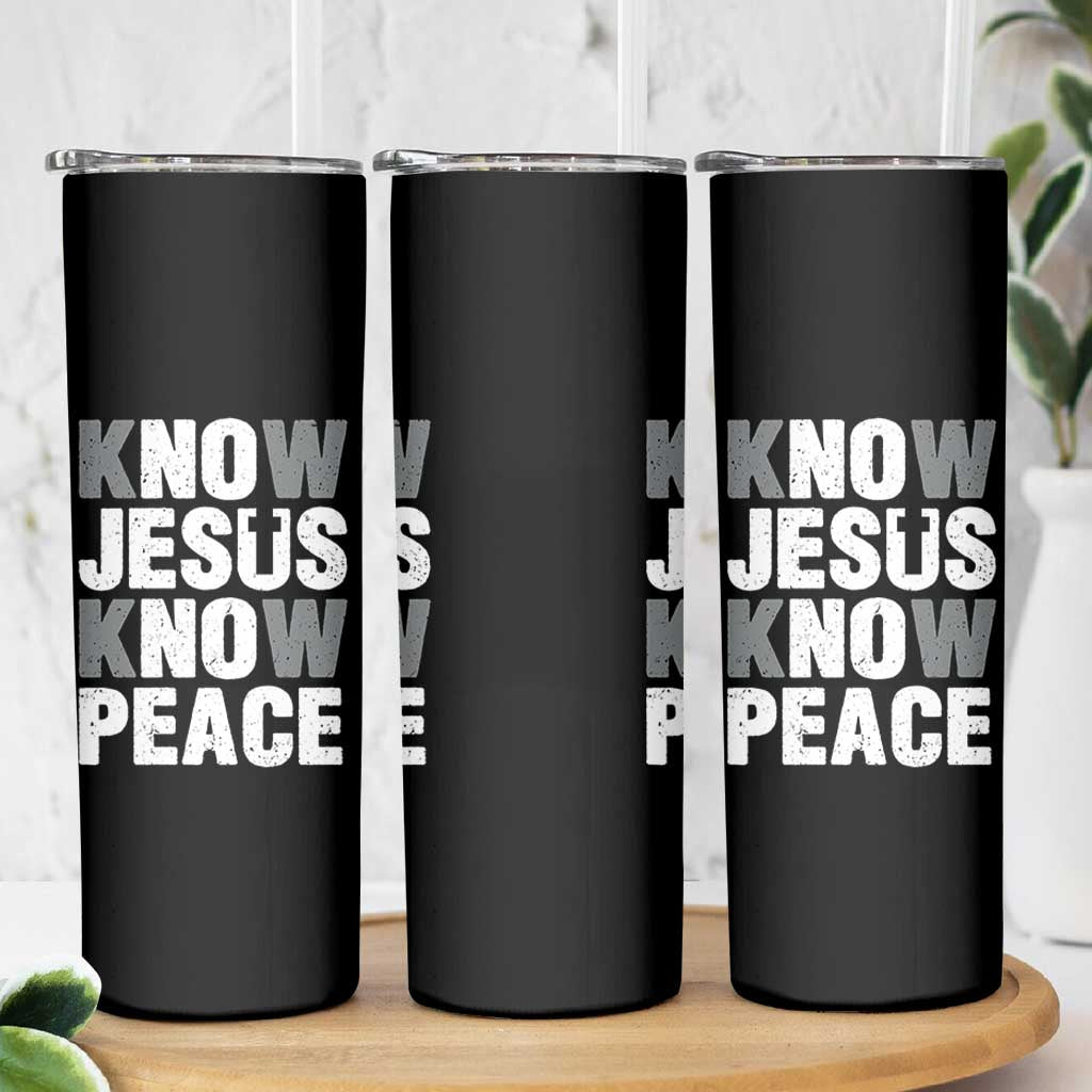Christian Know Jesus Know Peace Skinny Tumbler Religion God Church Bible - Wonder Print Shop