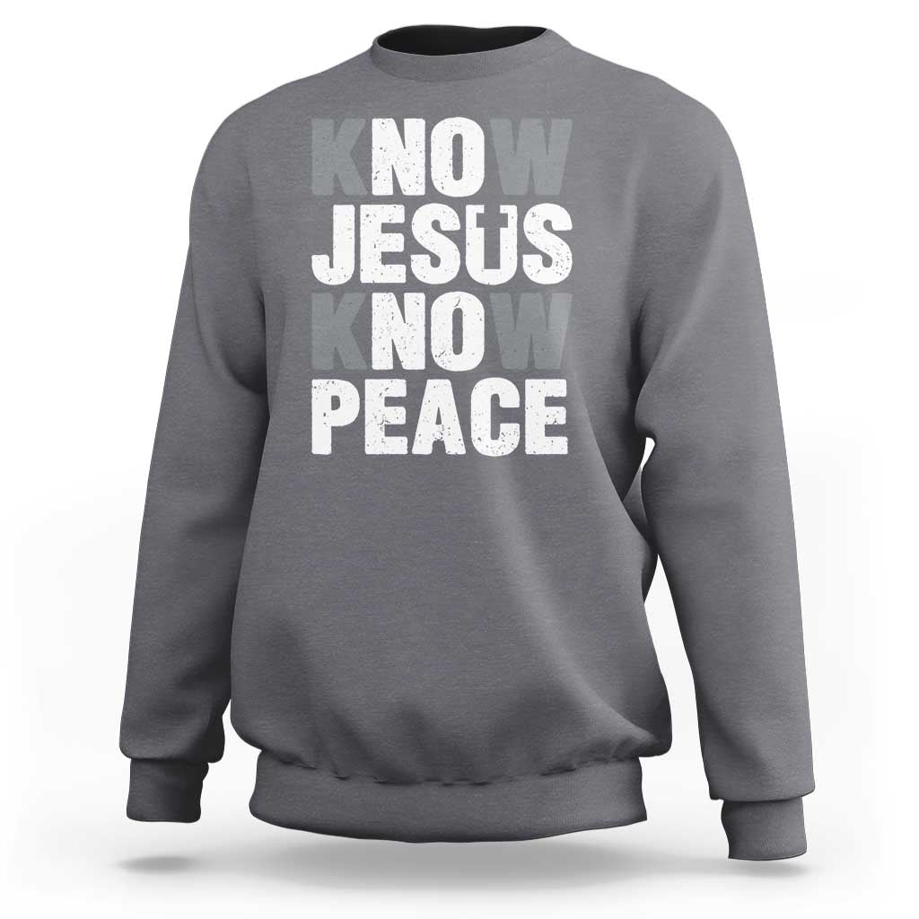 Christian Know Jesus Know Peace Sweatshirt Religion God Church Bible - Wonder Print Shop