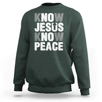 Christian Know Jesus Know Peace Sweatshirt Religion God Church Bible - Wonder Print Shop