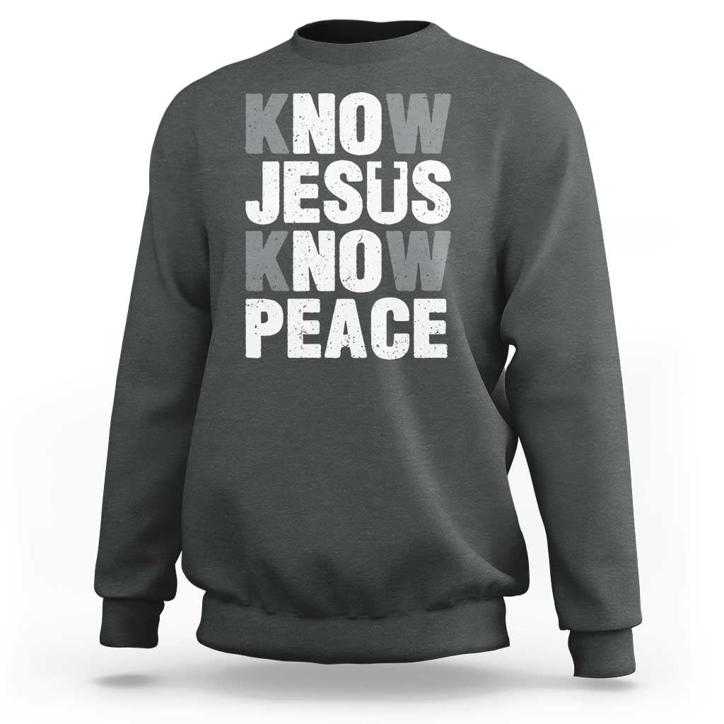 Christian Know Jesus Know Peace Sweatshirt Religion God Church Bible - Wonder Print Shop