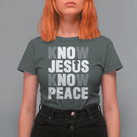 Christian Know Jesus Know Peace T Shirt For Women Religion God Church Bible - Wonder Print Shop