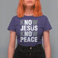Christian Know Jesus Know Peace T Shirt For Women Religion God Church Bible - Wonder Print Shop