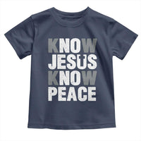 Christian Know Jesus Know Peace Toddler T Shirt Religion God Church Bible - Wonder Print Shop