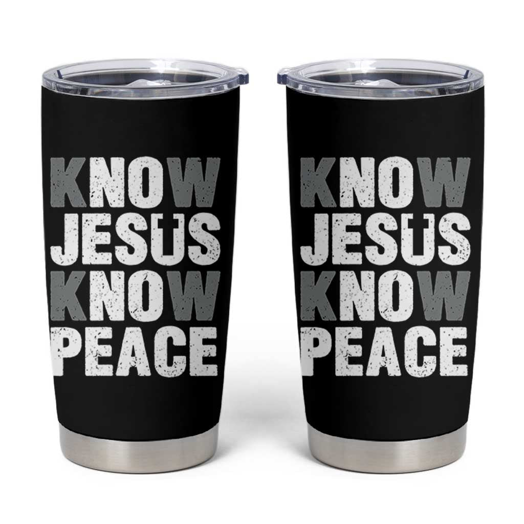 Christian Know Jesus Know Peace Tumbler Cup Religion God Church Bible - Wonder Print Shop