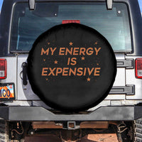 Funny Inspirational Quote Spare Tire Cover My Energy Is Expensive Sparkle Star - Wonder Print Shop